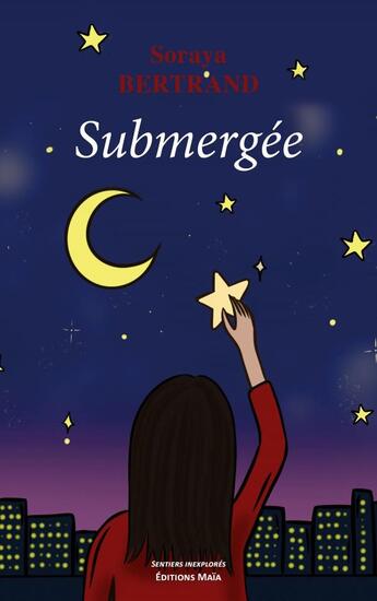 Couverture du livre « Submergée » de Soraya Bertrand aux éditions Editions Maia