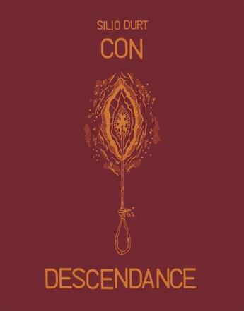 Couverture du livre « Con-descendance » de Van Ttx et Silio Durt aux éditions La Cinquieme Couche