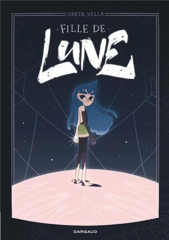 Couverture du livre « Fille de Lune » de Greta Xella aux éditions Dargaud