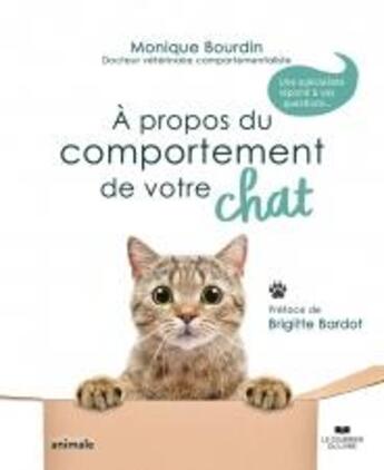 Couverture du livre « À propos du comportement de votre chat » de Monique Bourdin aux éditions Courrier Du Livre