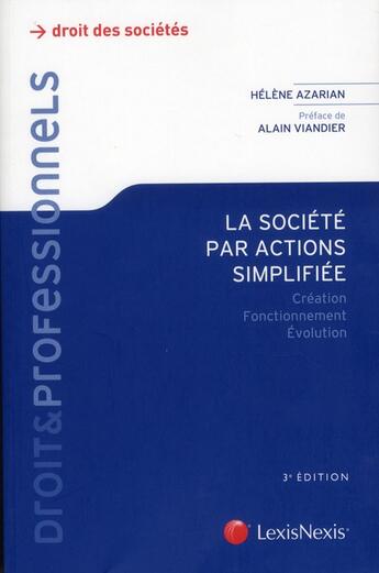 Couverture du livre « La société par actions simplifiée ; création, fonctionnement, évolution (3e édition) » de Helene Azarian aux éditions Lexisnexis