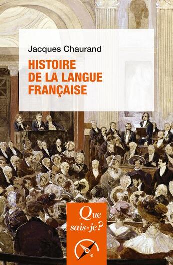 Couverture du livre « Histoire de la langue francaise » de Jacques Chaurand aux éditions Que Sais-je ?