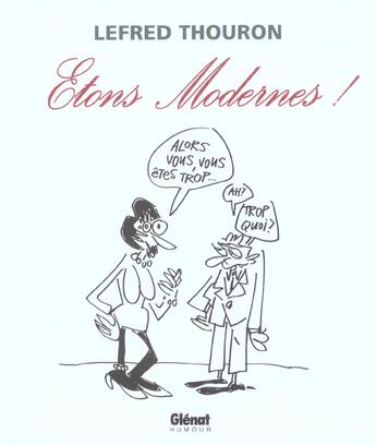 Couverture du livre « Lefred-thouron Tome 4 ; etons modernes » de Lefred Thouron aux éditions Glenat