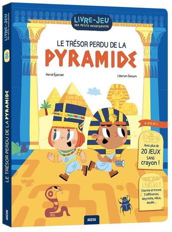 Couverture du livre « Livre-jeux des petits aventuriers - le tresor perdu de la pyramide » de Herve Eparvier aux éditions Philippe Auzou