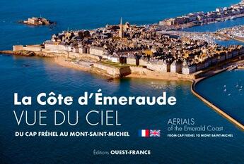 Couverture du livre « La côte d'Emeraude vue du ciel ; du Cap Fréhel au Mont-Saint-Michel » de Ademas David aux éditions Ouest France