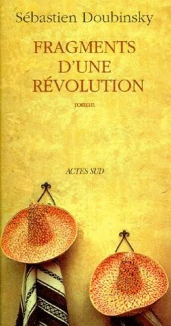 Couverture du livre « Fragments d'une révolution » de Doubinsky Sebastien aux éditions Actes Sud