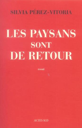 Couverture du livre « Les paysans sont de retour » de Silvia Perez-Vitoria aux éditions Actes Sud