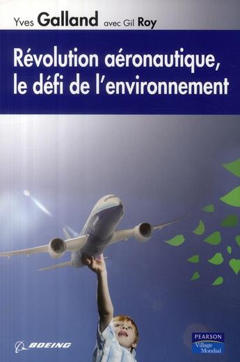 Couverture du livre « Révolution aéronautique, le défi de l'environnement » de Galland/Roy aux éditions Pearson