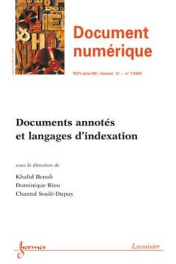 Couverture du livre « Documents Annotes Et Langages D'Indexation (Document Numerique-Rsti Serie Dn Vol. 12 N. 1/Janvier-Av » de Benali Khalid aux éditions Hermes Science Publications