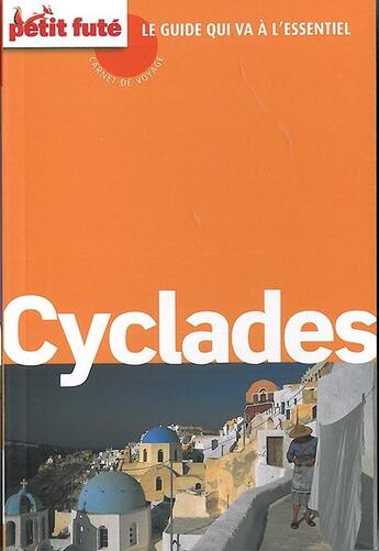 Couverture du livre « GUIDE PETIT FUTE ; CARNETS DE VOYAGE ; Cyclades (édition 2015) » de  aux éditions Le Petit Fute