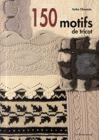 Couverture du livre « 150 motifs de tricot » de Keiko Okamoto aux éditions De Saxe