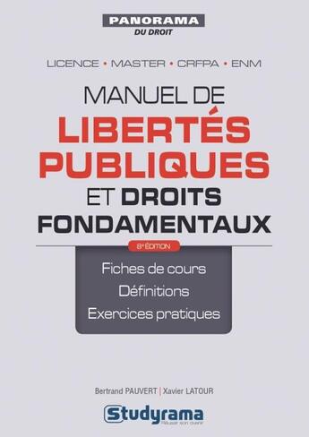 Couverture du livre « Manuel de libertés publiques et droits fondamentaux ; licence, master, CRFPA, ENM (8e édition) » de Bertrand Pauvert et Xavier Latour aux éditions Studyrama