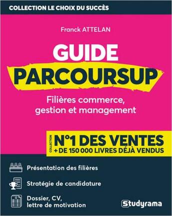 Couverture du livre « Guide parcoursup ; filières commerce, gestion et management » de Attelan Franck et Vincent Giuliani aux éditions Studyrama