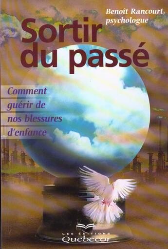 Couverture du livre « Sortir Du Passe » de Benoit Rancourt aux éditions Quebecor