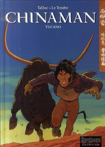Couverture du livre « Chinaman Tome 9 : Tucano » de Taduc et Serge Le Tendre aux éditions Dupuis