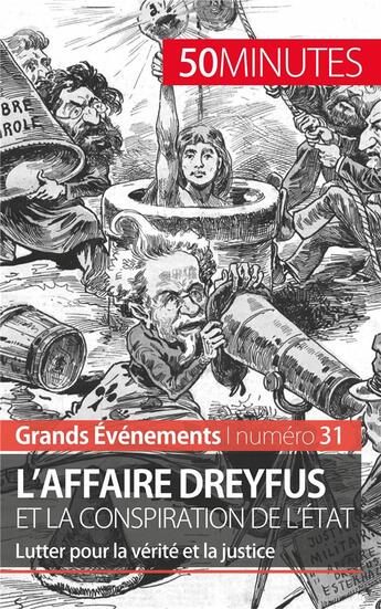 Couverture du livre « L'affaire Dreyfus et la conspiration de l'État ; lutter pour la vérité et la justice » de Mettra Pierre aux éditions 50minutes.fr