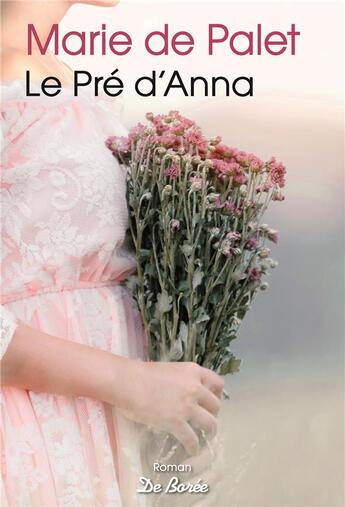 Couverture du livre « Le pré d'Anna » de Marie De Palet aux éditions De Boree