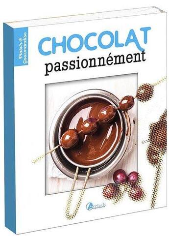 Couverture du livre « Chocolat passionnément » de  aux éditions Artemis