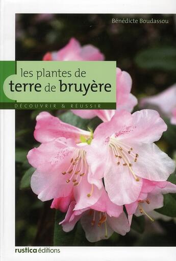 Couverture du livre « Plantes de terre de bruyère » de Benedicte Boudassou aux éditions Rustica