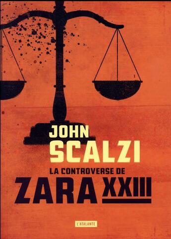 Couverture du livre « La controverse de Zara XXIII » de John Scalzi aux éditions L'atalante