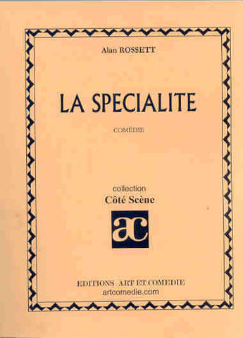 Couverture du livre « Spécialité » de Alan Rossett aux éditions Art Et Comedie