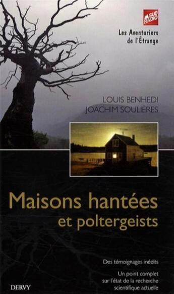 Couverture du livre « Maisons hantées et poltergeists » de Joachim Soulieres et Louis Benhedi aux éditions Dervy