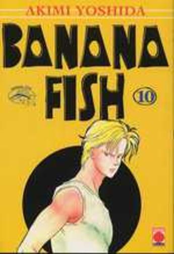 Couverture du livre « Banana fish Tome 10 » de Akimi Yoshida aux éditions Generation Comics