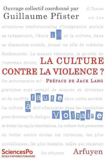 Couverture du livre « La culture contre la violence ? » de Pfister G. aux éditions Arfuyen