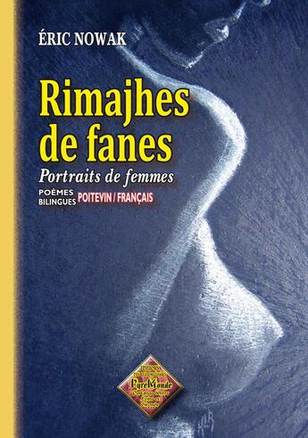 Couverture du livre « Rimajhes de fanes ; portraits de femmes » de Eric Nowak aux éditions Editions Des Regionalismes