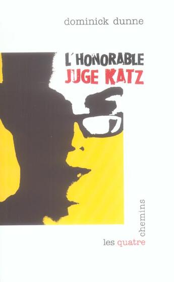 Couverture du livre « L'honorable juge katz » de Dominick Dunne aux éditions Les Quatre Chemins