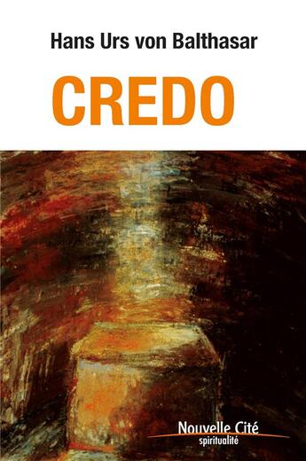 Couverture du livre « Credo » de Von Balthasar H U. aux éditions Nouvelle Cite