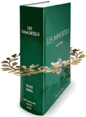 Couverture du livre « Les immortels ; dictionnaire biographique et chronologique des membres de l'académie française depuis sa création en 1635 jusqu'au début du XXIe siècle » de Maurice Druon aux éditions Who's Who