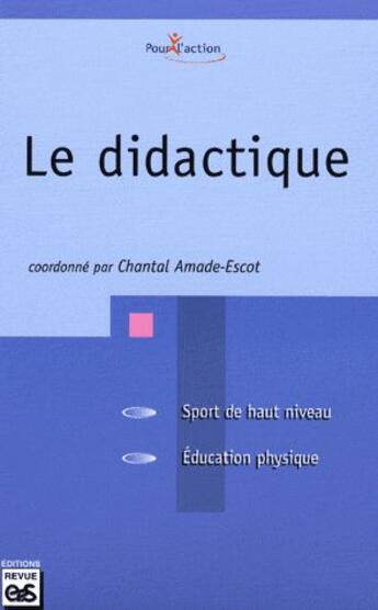 Couverture du livre « Le didactique » de Chantal Amade-Escot aux éditions Eps