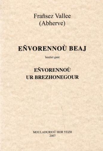 Couverture du livre « Envorennou beaj ; heuliet gant envorennou ur brezhonegour » de Francez Vallee aux éditions Mouladuriou Hor Yezh