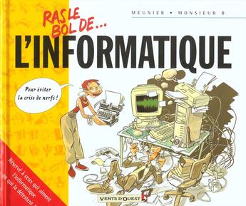 Couverture du livre « DE L'INFORMATIQUE » de Monsieur B. et Bertrand Meunier aux éditions Vents D'ouest