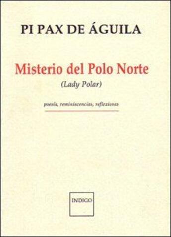 Couverture du livre « Misterio del Polo Norte » de De Aguila Pi Pax aux éditions Indigo Cote Femmes