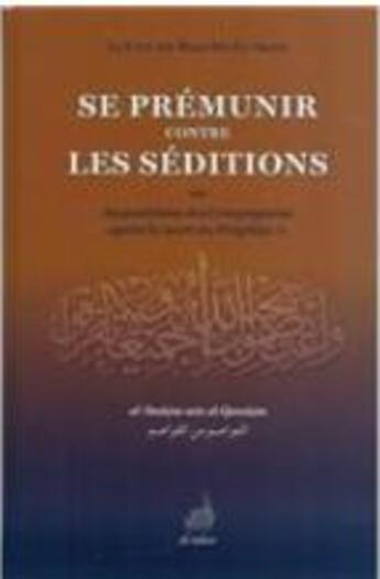 Couverture du livre « Se prémunir contre les séditions » de Abi Bakr Ibn Le Cadi El-Arabi aux éditions Al Azhar