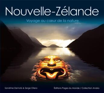 Couverture du livre « Nouvelle-Zélande ; voyage au coeur de la nature » de Serge Oliero aux éditions Pages Du Monde