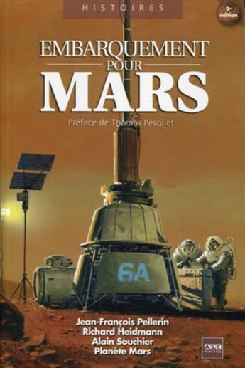 Couverture du livre « Embarquement pour Mars ; 25 défis à relever (2e édition) » de Richard Heidmann et Jean Francois Pellerin et Alain Souchier aux éditions A2c Medias