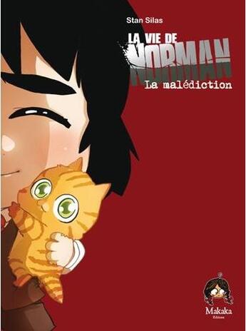 Couverture du livre « La vie de Norman Tome 5 : la malédiction » de Stan Silas aux éditions Makaka