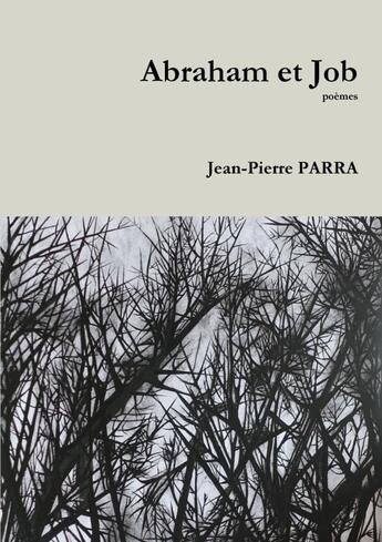 Couverture du livre « Abraham et Job » de Jean-Pierre Parra aux éditions Lulu