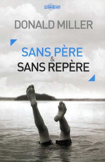 Couverture du livre « Sans père et sans repère » de Donald Miller aux éditions Ourania