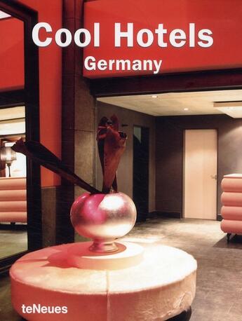 Couverture du livre « Cool hotels Germany » de Martin Nicholas Kunz aux éditions Teneues - Livre