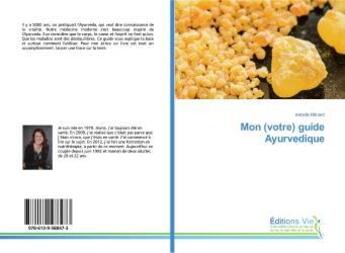 Couverture du livre « Mon (votre) guide Ayurvedique » de Isabelle Menard aux éditions Vie