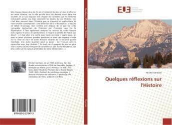 Couverture du livre « Quelques réflexions sur l'Histoire » de Michel Germain aux éditions Editions Universitaires Europeennes