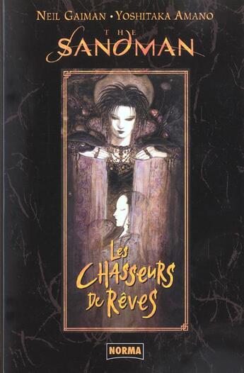 Couverture du livre « Sandman : les chasseurs de rêve » de Neil Gaiman et Yoshitaka Amano aux éditions Norma