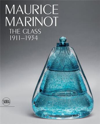 Couverture du livre « Maurice marinot the glass 1911-1934 » de  aux éditions Skira