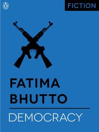 Couverture du livre « Democracy » de Fatima Bhutto aux éditions Penguin Books Ltd Digital