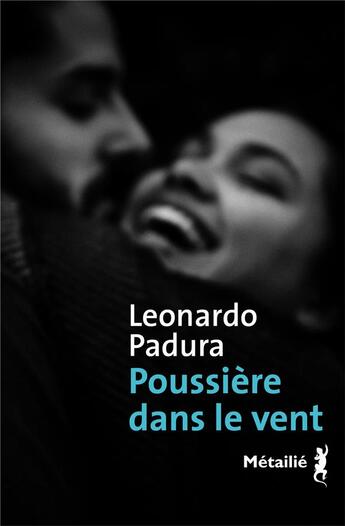 Couverture du livre « Poussière dans le vent » de Leonardo Padura aux éditions Metailie