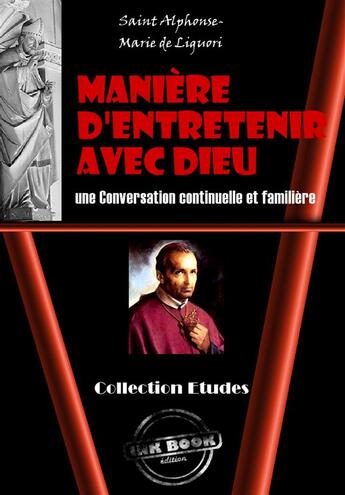 Couverture du livre « Manière d'Entretenir avec Dieu une conversation continuelle et familière » de Saint Alphonse-Marie De Liguori aux éditions Ink Book